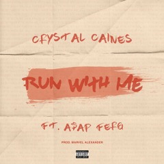 Run with Me (feat. A$AP Ferg)