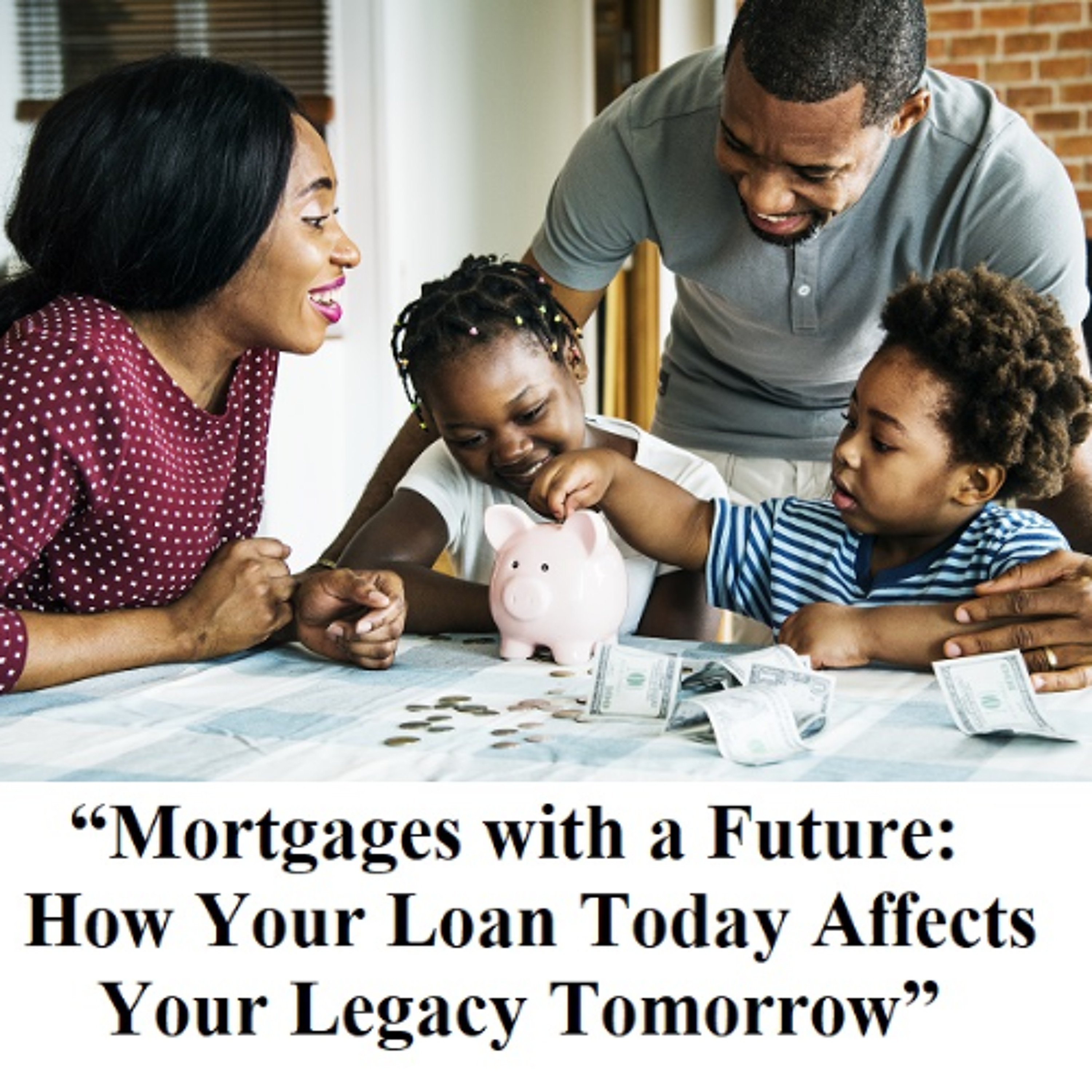 What do YOU want to accomplish with YOUR mortgage?
