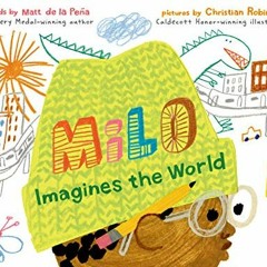 READ EPUB KINDLE PDF EBOOK Milo Imagines the World by  Matt de la Peña &  Christian R