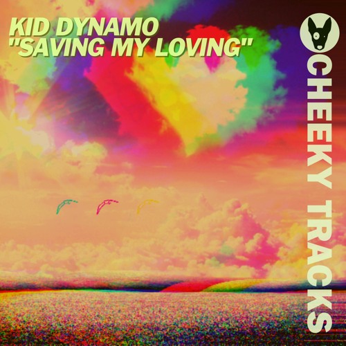 Kid Dynamo - Saving My Loving - OUT NOW
