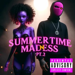Summertime Madness[Ft. Kid Psilo, Cosmos Cozzzy, Lil Brizzyy, Holly.Tang]