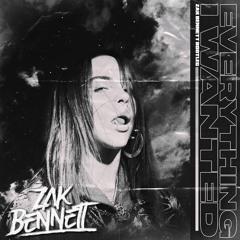 billie eilish everything I wanted Zak Bennett bootleg skip to 1 minute [FREE DL]