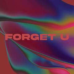 Forget U