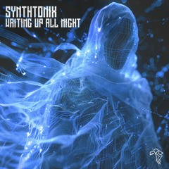 Synthtonix - Waiting Up All Night