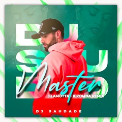Dj Saudade & J.Lamotta - Master kizomba remix