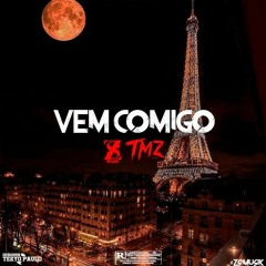 Vem Comigo (C/ TMZ Music)