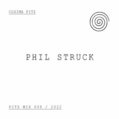 PITZ MIX 008 — PHIL STRUCK