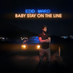 Baby Stay on the Line