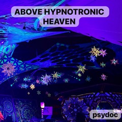 Above Hypnotronic Heaven (Goa Mix)