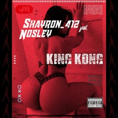 Shayron X Nosley - King kong (Mumia hey).mp3