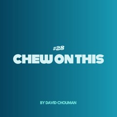 Chew On This. 28