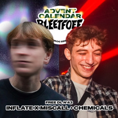 INFLATE X MISCALL - CHEMICALS (FREE BLEETTUNE)