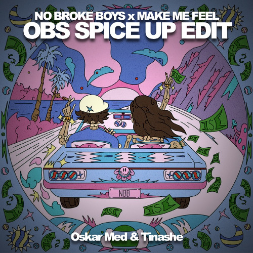 No Broke Boys x Make Me Feel (OBS Spice Up Edit)
