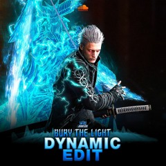 Bury The Light (Dynamic Edit)