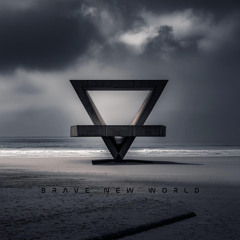 BRAVE NEW WORLD