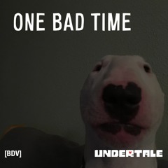 One Bad Time