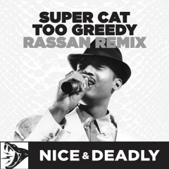 Super Cat - Too Greedy (Rassan Remix)