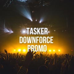 Tasker - Downforce promo (Makina) Now On Spotify etc