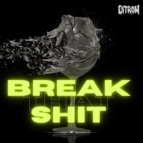 Break That Shit