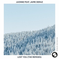 JUONNE feat. Jaime Deraz - Lost You (ZEYB Remix Edit)