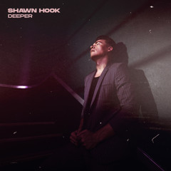 Deeper - Shawn Hook