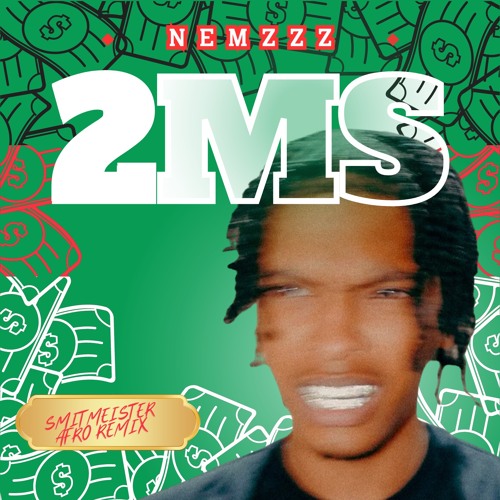 NEMZZZ - 2MS (SMITMEISTER AFRO REMIX)