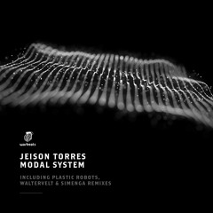 Jeison Torres - Modal System EP (Including Plastic Robots, Waltervelt, Simenga Remixes)