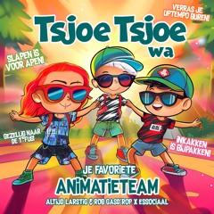 Tsjoe Tsjoe Wa [Beuken Op De Camping] [x Essociaal]