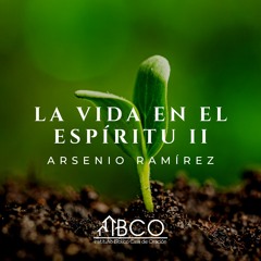 10 de enero de 2023 - El Impulso del Espíritu - Arsenio Ramírez