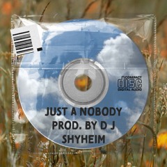 Just A Nobody Remix (Challenge) produced by DJ Shyheim