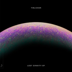 Tinlicker - Lost Gravity