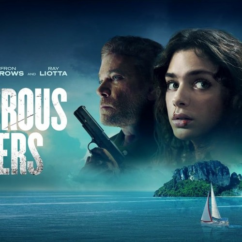 Dangerous Waters (2023) FuLLMovie Online® [131484 Views]