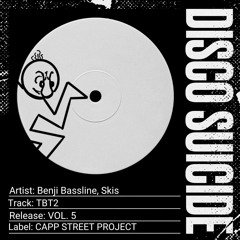 Benji Bassline, Skiis - TBT2 [CAPP STREET PROJECT]