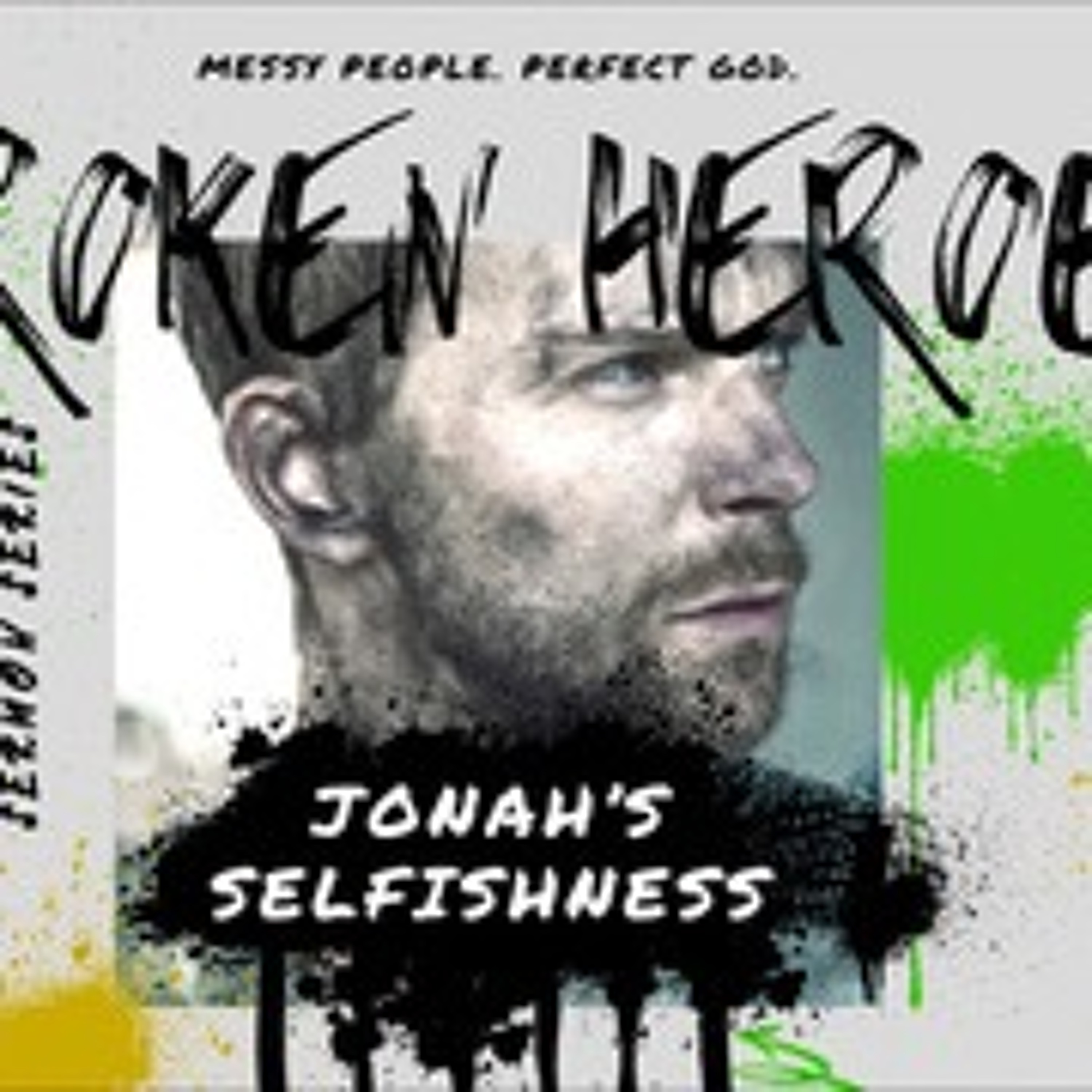 9-3-23 - “Jonah’s Selfishness” - Jonah 3-10-4-11 episode artwork