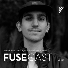 Fusecast #183 - Madd Rod