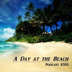 A Day at the Beach - Podcast #205