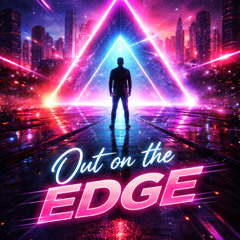 Out On The Edge