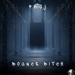 FBSJ - Bounce Bitch