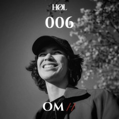 HØL: OM // 006