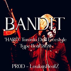 *HARD* Toronto Drill - 'BANDIT' - Freestyle Type Beat 2020 PROD - LoukasBeatZ