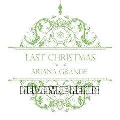 Last Christmas (meladyne remix)