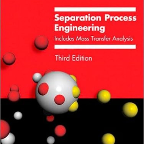 [Access] EBOOK ✔️ Separation Process Engineering: Includes Mass Transfer Analysis by