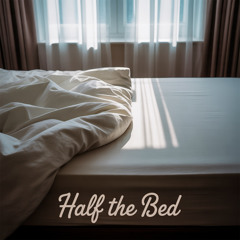 Half the Bed