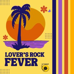 Lovers Rock Fever Mix