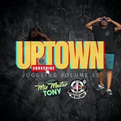 Uptown Juggling Volume 15 (Explicit)