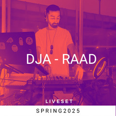 A - raad Spring 2025 Live set