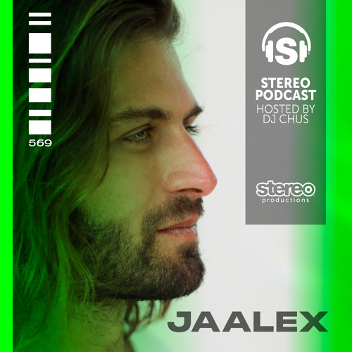 JAALEX Stereo Productions Podcast 569