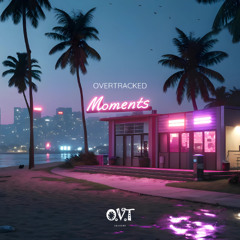 Overtracked - Moments