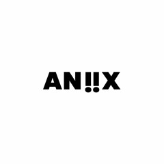 Aniix- Lights Up (id)