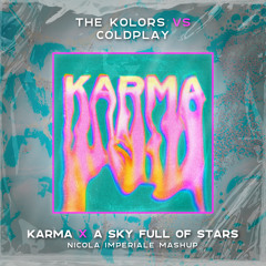 The Kolors vs Coldplay - Karma x A Sky Full Of Stars (Nicola Imperiale Mashup)
